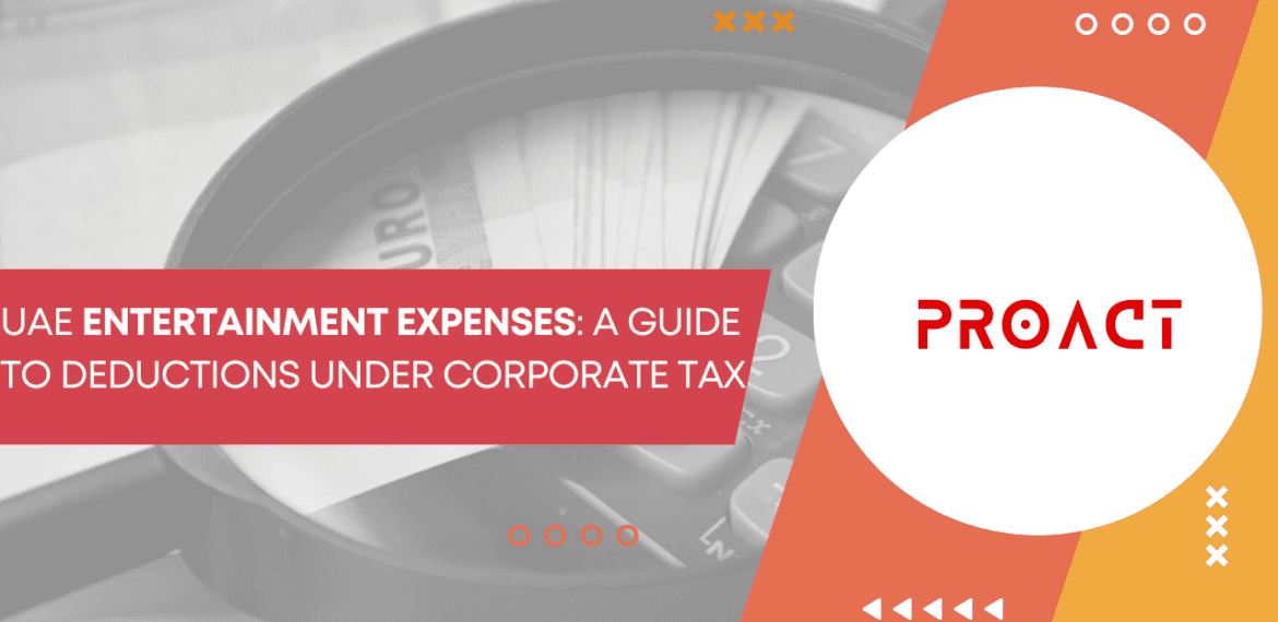 UAE Entertainment Expenses A Guide to Deductions Under Corporate Tax