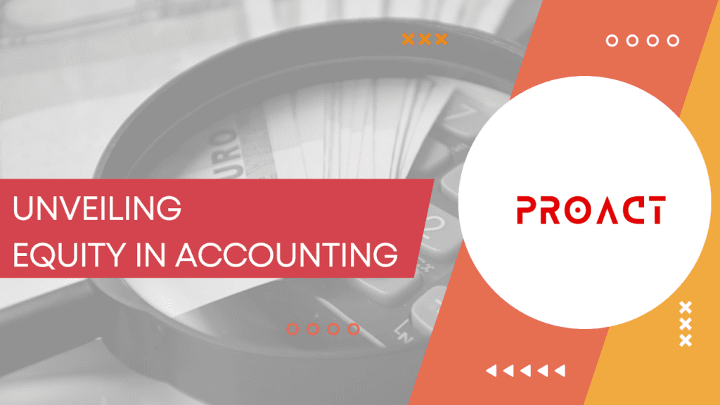 Unveiling Equity in Accounting ProAct Chartered Accountants