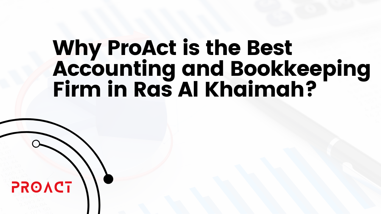 Best Accounting and Bookkeeping Firm in Ras Al Khaimah