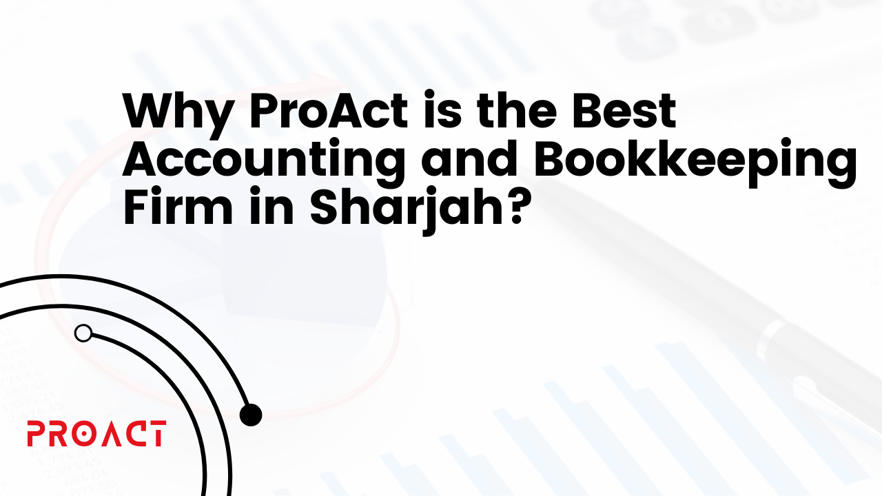 Best Accounting and Bookkeeping Firm in Sharjah