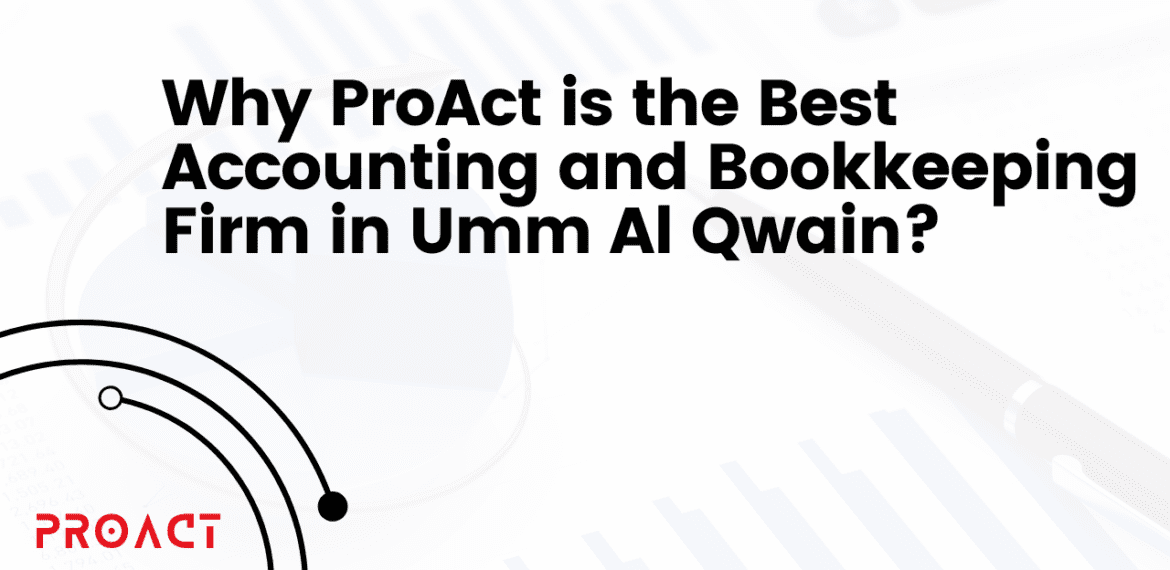 Best Accounting and Bookkeeping Firm in Umm Al Qwain