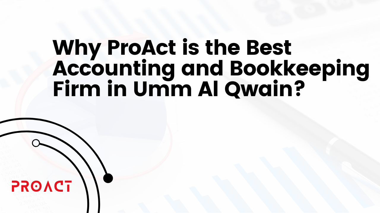 Best Accounting and Bookkeeping Firm in Umm Al Qwain