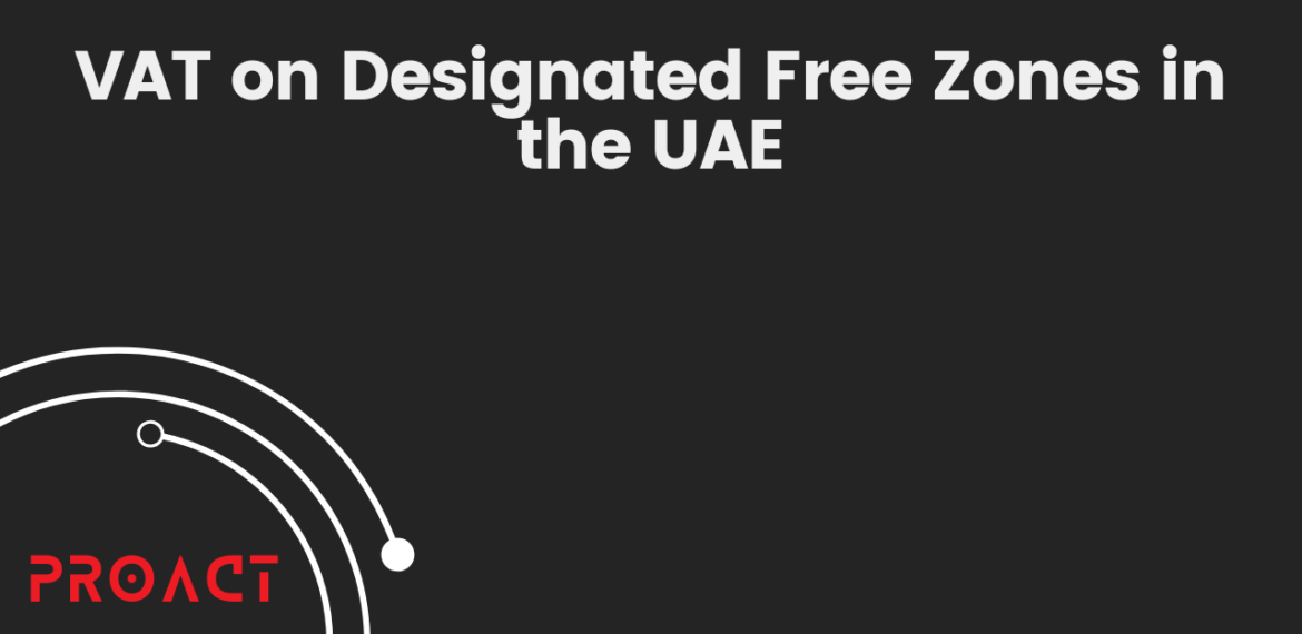 VAT on Designated Free Zones in the UAE