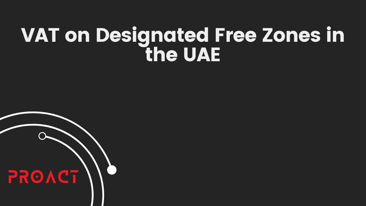 VAT on Designated Free Zones in the UAE