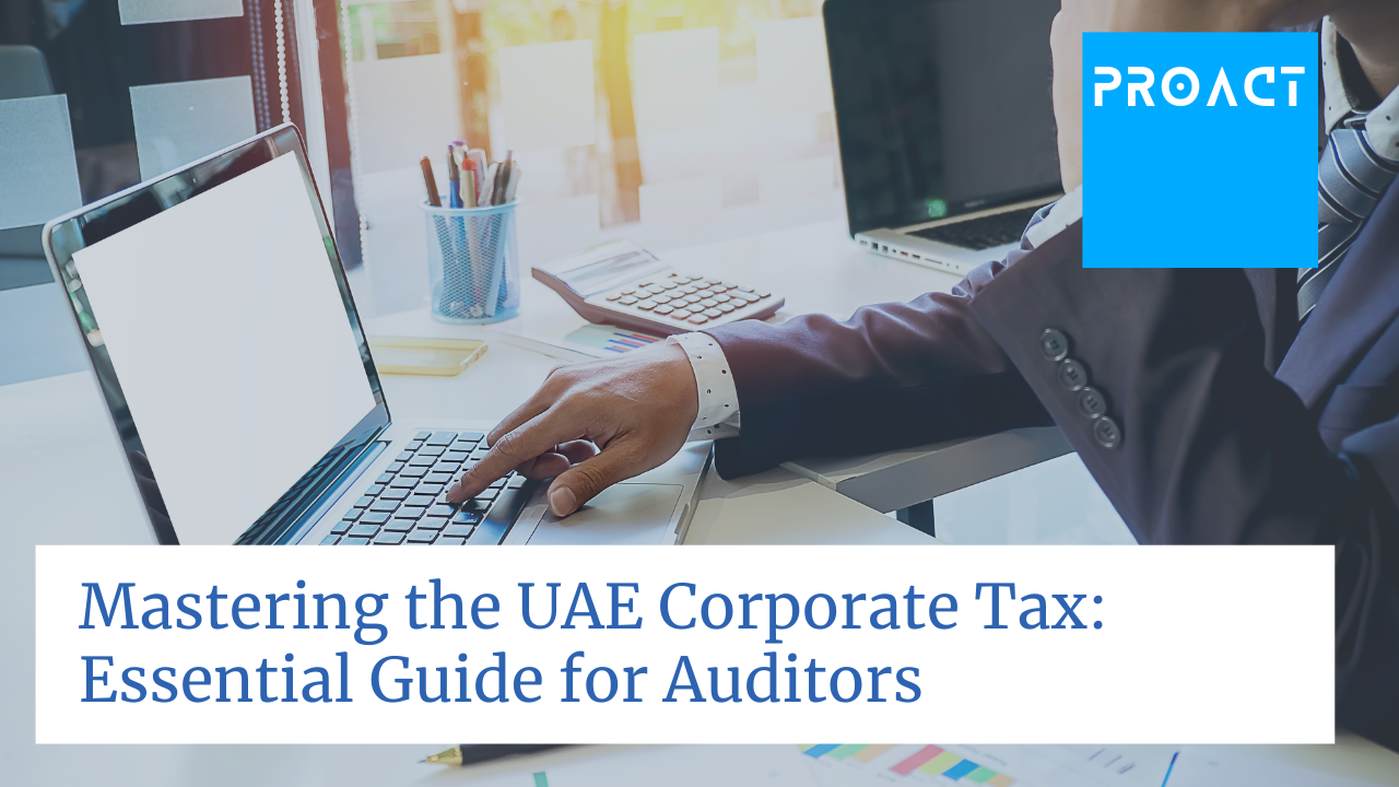 Mastering the UAE Corporate Tax Essential Guide for Auditors