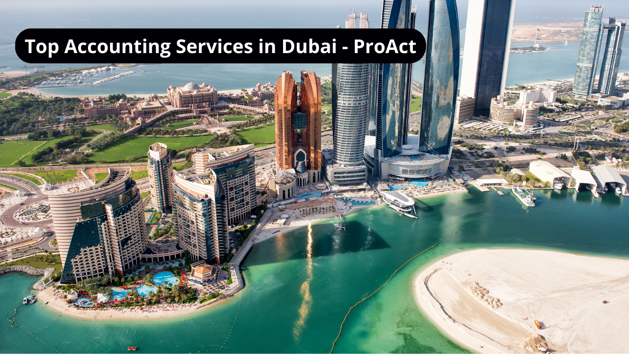 Top Accounting Services in Dubai - ProAct