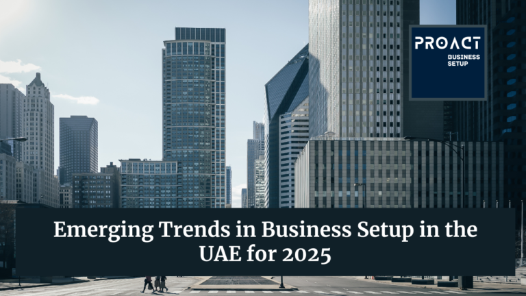 Emerging Trends in Business Setup in the UAE for 2025 - ProAct ...