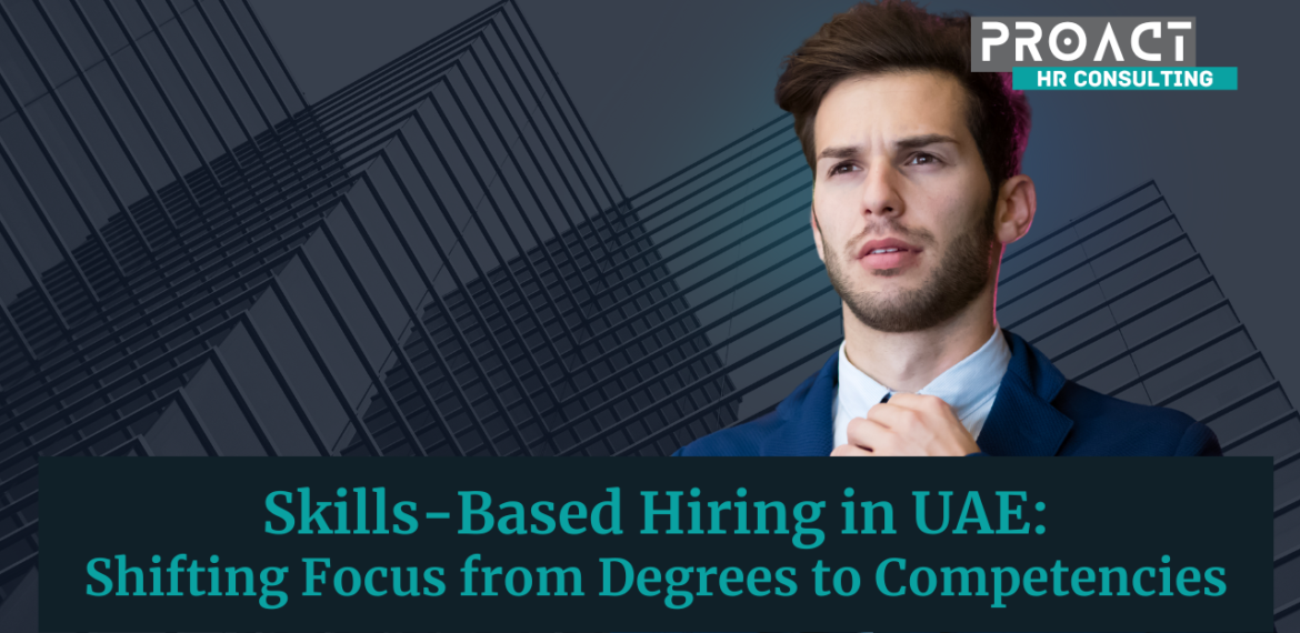 Skills-Based Hiring in UAE: Shifting Focus from Degrees to Competencies