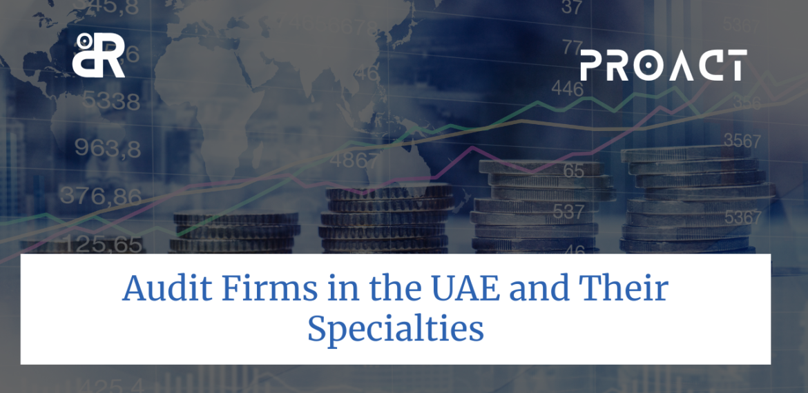 Audit Firms in the UAE and Their Specialties