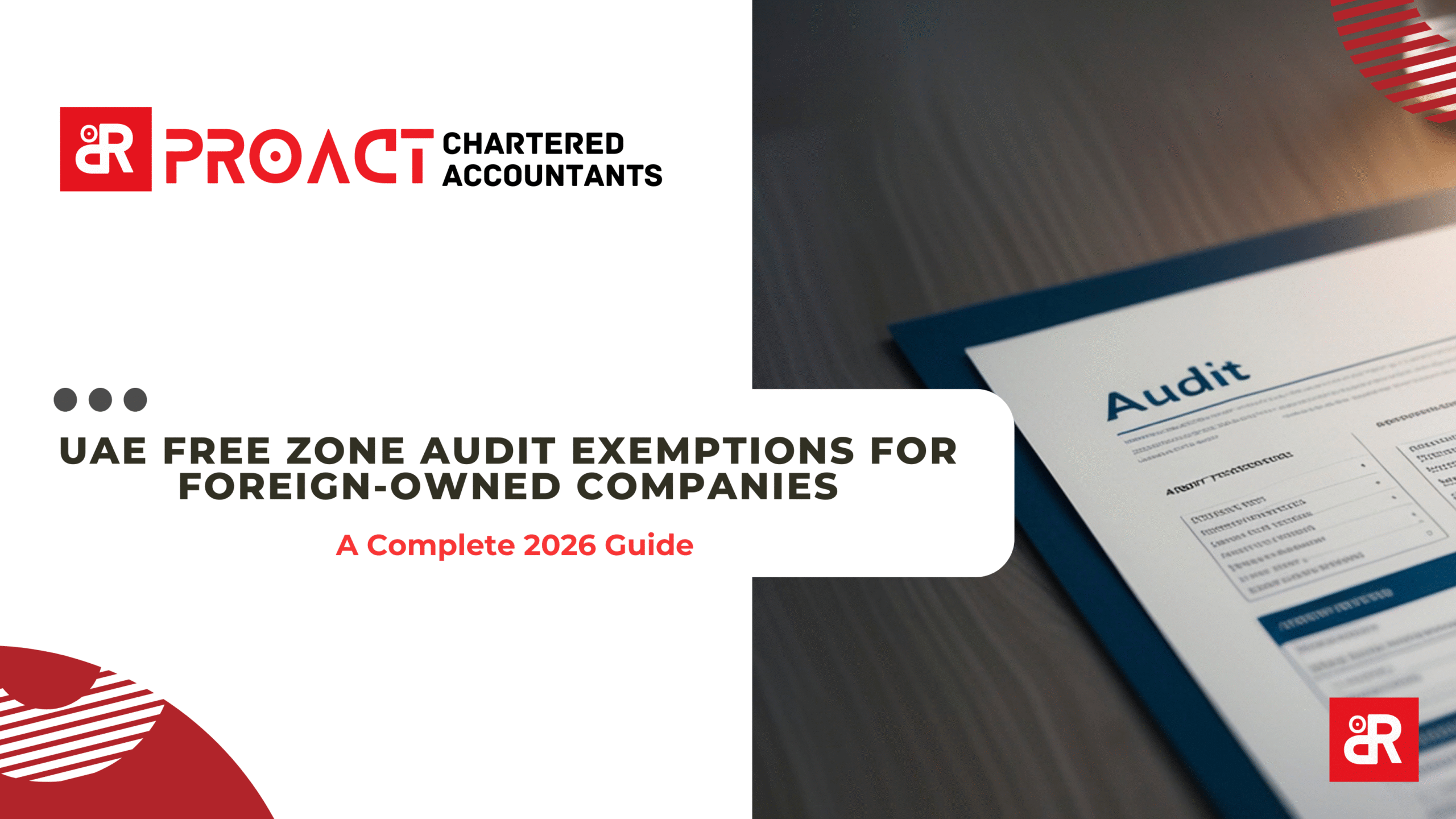 UAE Free Zone Audit Exemptions for Foreign-Owned Companies